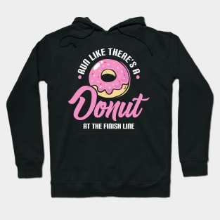 Funny Run Like There's a Donut At The Finish Line Hoodie